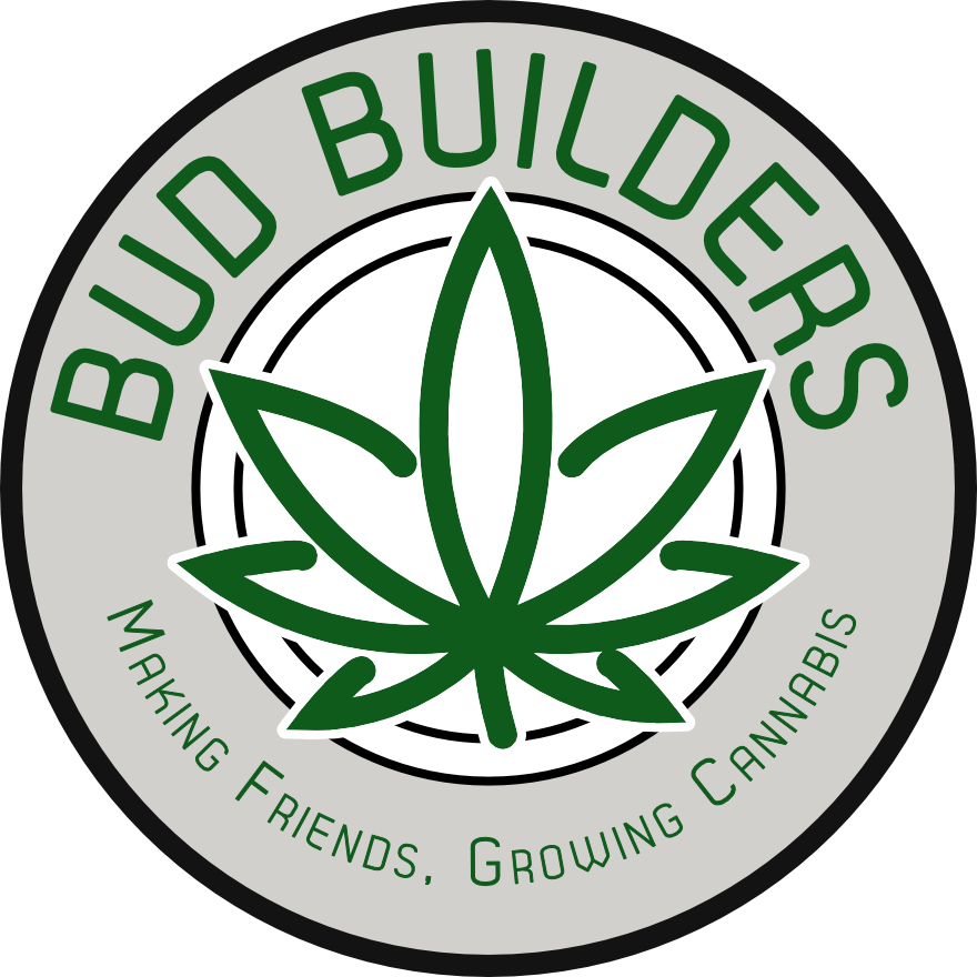 Bud Builders - Making Friends, Growing Cannabis